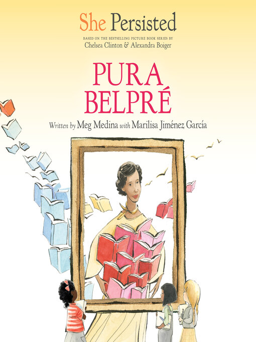 Title details for She Persisted: Pura Belpré by Meg Medina - Wait list